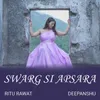About Swarg Si Apsara Song
