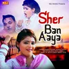 About Sher Ban Aaya Song