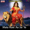Mata Rani Aa Jai Yo