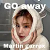 About GO away Song