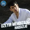About Haqsizliq Song