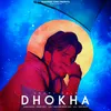 About Dhokha Song