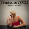 About Tieniti la verità Song