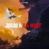 About Jusqu'à la mort Song