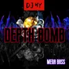 About depth bomb Mega Bass Song