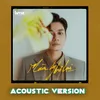 About Mùa Ly Bỏ Lại (Acoustic Version) Song