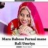 Mara Babosa Parnai mane Bali Umriya