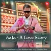 About Aaja - A Love Story Song