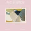 About Paz & Amor Song
