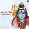 About Jai Jai Shiv Shambhu Devotional Song