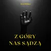 About Z góry nas sądzą Song