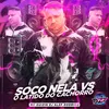 About SOCO NELA VS O LATIDO DO CACHORRO Song