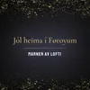 About Jól heima í Føroyum Song