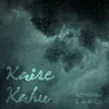 About Kaise Kahu Song