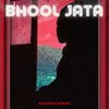 About Bhool Jata Song