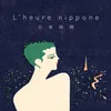 L'heure nippone