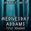 About Wednesday Addams Title Sequence Metal Version Song