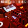 About Motivating Electronic Music Song