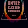 About Enter Electro Dimension Song
