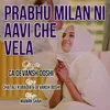 Prabhu Milan Ni Aavi Che Vela