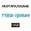About Tribin Olurum Canlı Performans Song