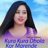 Kura Kura Dhola Kor Marende