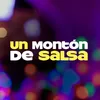 About Un monton de Salsa Song