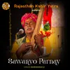 About Sawariyo Parnay Song