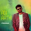 About Adi Aathi - 1 Min Music Song