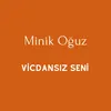 About Vicdansız Seni Song