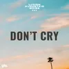 About Don't Cry Song