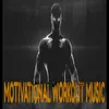 Motivational Workout Music