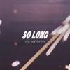 About So Long Song