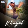 About Khayal Song