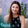 About Rewind With Samina Peerzada Song