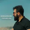 About Ankaramı Yanacak Song