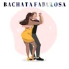 About Bachata Fabulosa Song