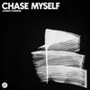 About Chase Myself Song
