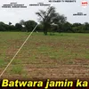 About Batwara Jamin Ka Song
