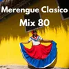 About Merengue Clasico Mix 80 Song