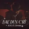 Bae Dun Cry