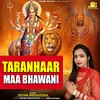 About Taranhaar Maa Bhawani Song