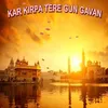 About Kar Kirpa Tere Gun Gaava Song