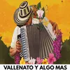 Vallenato y algo mas