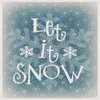 Let It Snow