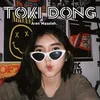 About TOKI DONG Song