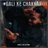 About Gali Ke Chakkar Song