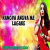 About Rangva Angva Me Lagake Song