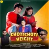 About Choti Choti Height Song