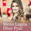 Meno Lagda Dher Pyar